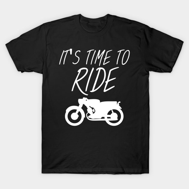 Motorbike Its time to ride T-Shirt by maxcode